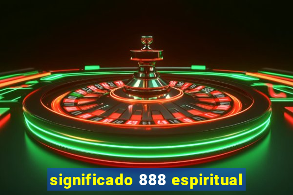 significado 888 espiritual